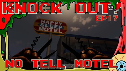 Knock Out! Episode 17 - No Tell Motel - 7 Days to Die Alpha21