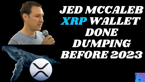Jed McCaleb's XRP wallet is done dumping before 2023, 18 Million XRP is controlled by BSC Whales