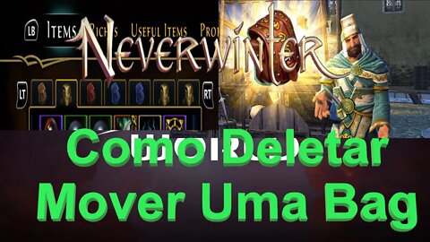 Neverwinter (pt-BR) Como Deletar Mover Uma Bag #neverwinter #rpgmmo