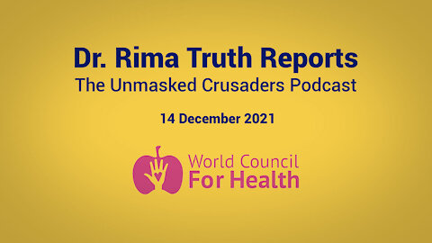 Dr Rima Truth Reports - World Council For Health