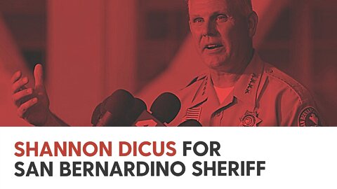 Dicus for San Bernardino Sheriff