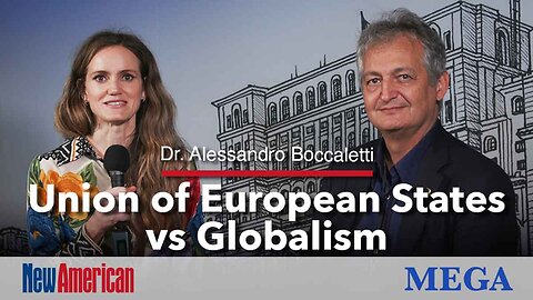 Dr. Alessandro Boccaletti: Union of European States vs Globalism
