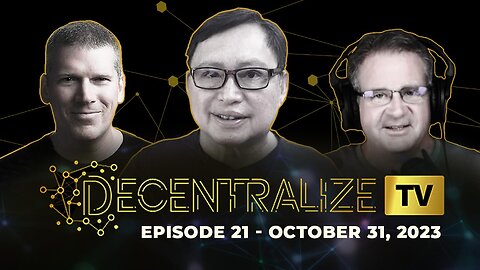 Decentralize.TV - Episode 21 - Oct 31, 2023 - PRIVACY expert Rob Braxman reveals SECRETS for protecting yourself from Google, Apple surveillance