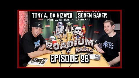 SOREN BAKER - EPISODE 28 - ROADIUM RADIO - TONY VISION - HOSTED BY TONY A. DA WIZARD