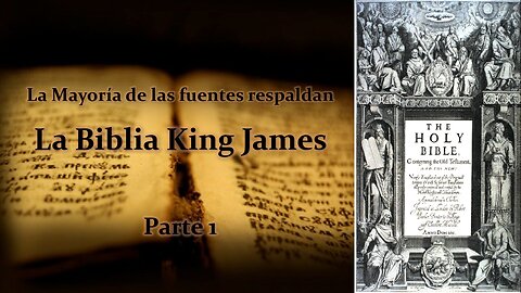 1D- La Mayoría de las Fuentes Respaldan La Biblia King James - Parte 1