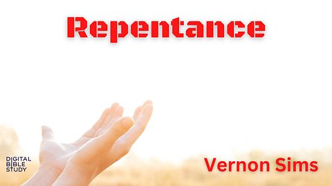 "Repentance" - Vernon Sims - 1/23/2023