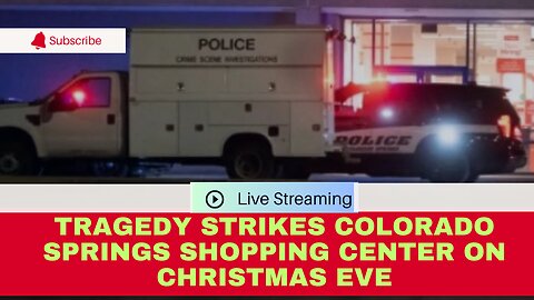 Tragedy Strikes Colorado Springs Shopping Center on Christmas Eve