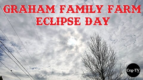 Graham Family Farm: Eclipse Day