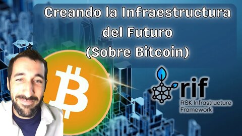RIFOS - Construyendo la Infraestructura del Futuro (Sobre Bitcoin)