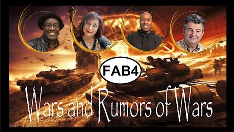 FAB FOUR - WARS AND RUMORS OF WARS!