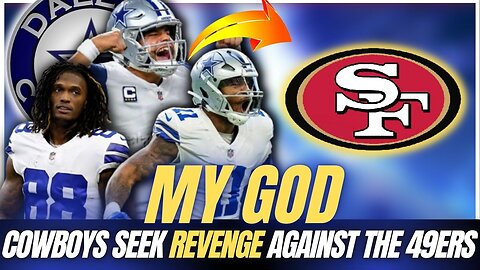 MY GOD | Cowboys seek revenge on 49ers | dallas cowboys news | nfl playoffs