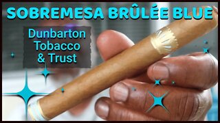 SOBREMESA BRÛLÉE BLUE Cigar Review | #leemack912 (S08 E75)