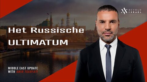 Amir Tsarfati - Midden-Oosten Update: Het Russische Ultimatum