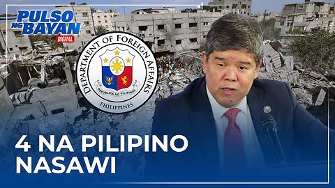 4 na pilipino nasawi at dalawa nawawala sa pag attake ng Hamas sa Israel—DFA