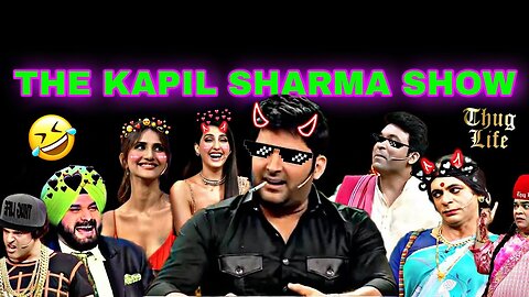 The Kapil Sharma show thug life part #1 | kapil sharma show thug life | kapil sharma show memes