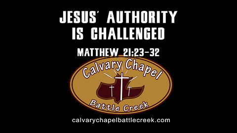 April 23, 2023 - Jesus' Authority Challenged