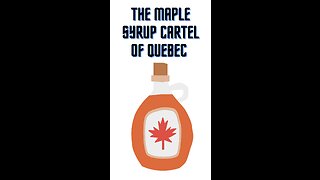 The Maple Syrup Cartel of Quebec
