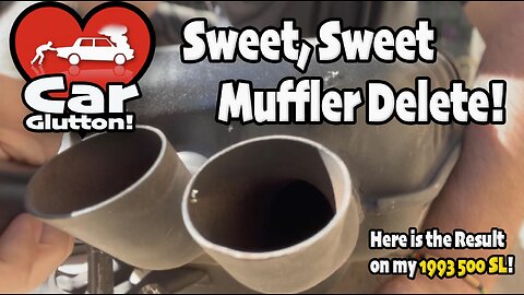 The Car Glutton: Sweet, Sweet Muffler Delete On My Mercedes 500 SL