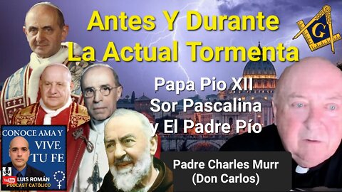 Antes Y Durante La TORMENTA En La IGLESIA Pío XII Pascalina y Padre Pío / P Charles Murr /Luis Roman