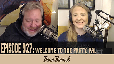 EPISODE 927: Welcome to the Party, Pal
