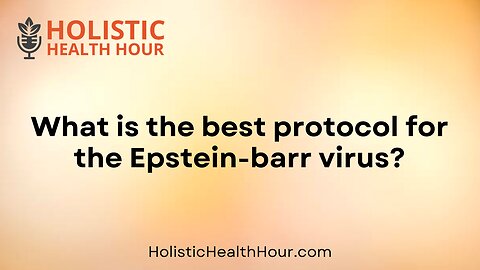 What is the best protocol for the Epstein-barr virus?