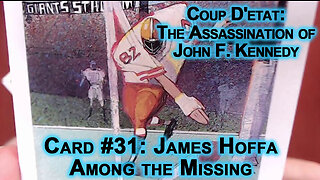 Coup D'etat: The Assassination of John F Kennedy, Card #31: James Hoffa, Among the Missing, JFK ASMR