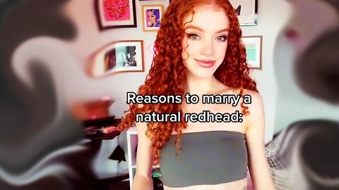 Why You Should Marry a Natural Redhead