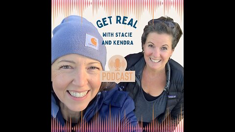 Get Real with Stacie and Kendra Podcast - Zoom Dysmorphia?