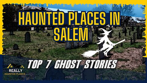 Discover the 7 Most Haunted Locations in Salem, MA