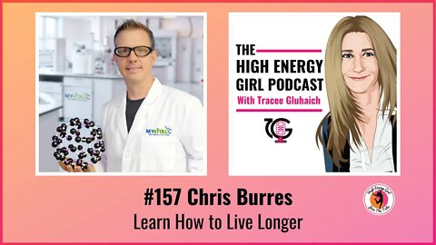 #157 Chris Burres - Learn How to Live Longer