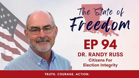 Episode 94 - Part Two of a Discussion w/ Dr. Randy Russ on Staying in the Fight for Election...