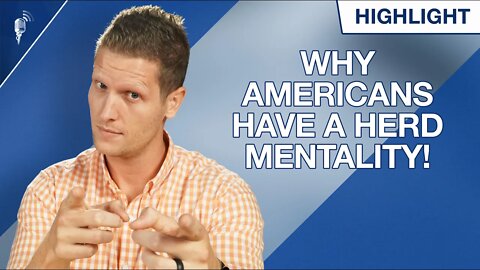 Why Americans Have a Herd Mentality With Their Finances! (Do You?)