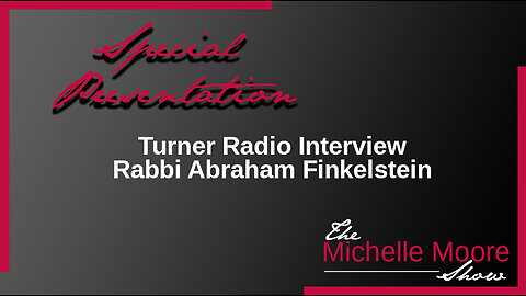 The Michelle Moore Show: Special Presentation 'Abraham Finkelstein of Manhattan New York City Interview' *(VIEWER DISCRETION ADVISED) April 4, 2023