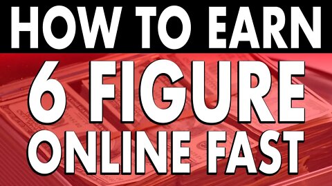 How To Earn 6-Figure Income Online Fast (Low Competition & No Experience Required)
