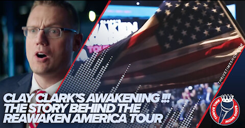 The Story Behind the ReAwaken America Tour | Clay Clark's Awakening Story