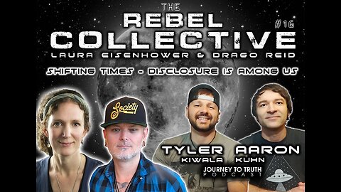 The Rebel Collective #16: Rebels of Disclosure with Tyler & Aaron from Journey to Truth!