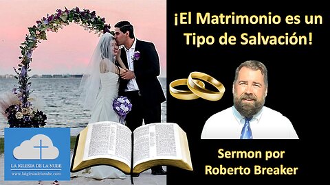 ¡El Matrimonio es un Tipo de Salvación!