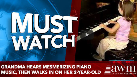 Grandma Hears Mesmerizing Piano Music, Then Walks In On Her 2-Year-Old