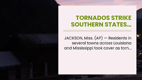 Tornados strike southern states…