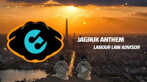Jagruk Anthem (Labour Law Advisor) | Jagruk Anthem by LLA | Visual Music Video | Pure Motivation 👊
