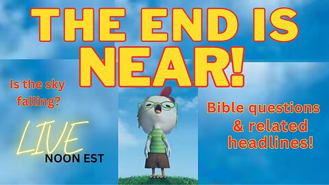 IS THE END NEAR? BIBLE TALK AND OTHER HEADLINES #TIKTOK