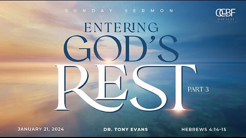 Dr. Tony Evans - OCBF - Entering God's Rest Part 3 - 1.21.2024