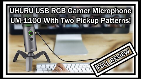 UHURU USB RGB Gamer Microphone UM-1100 Two Pickup Patterns Zero-Latency Gain Control FULL REVIEW