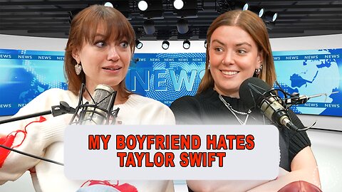 My Boyfriend Hates Taylor Swift + Lover Album Draft | Episode 26