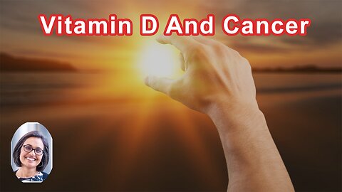 Having Adequate Vitamin D In The Blood Can Improve Your Chances Of Living Longer