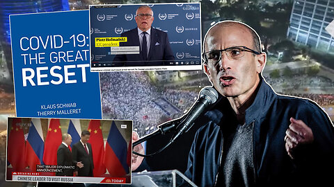 Great Reset | HAPPENING NOW! International Criminal Court Issues Arrest Warrant for Russian President Vladimir Putin + China’s President Xi to Visit Vladimir Putin in Russia + Why Is Yuval Noah Harari Leading the Largest Protests In History of Israel