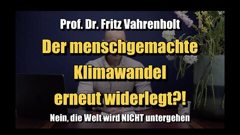 🟥 Prof. Dr. Fritz Vahrenholt: Der menschgemachte Klimawandel erneut widerlegt?! (19.11.2023)