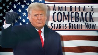 America's COMEBACK Starts Now!