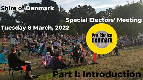 Shire of Denmark Special Electors' Meeting, 8/3/22 - Part I