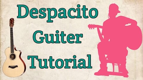Despacito Justin Bieber Guiter Tutorial. Easy and Simple Steps
